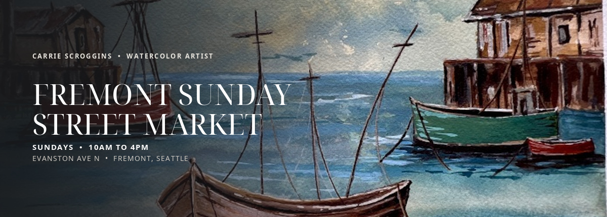 Carrie Scroggins at the Fremont Sunday Street Market, Sundays 10am to 4pm on Evanston Ave N in Fremont, Seattle, with her watercolor painting Wooden Boats